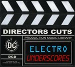 Directors Cuts: 'Electro Underscores' Production Music CD